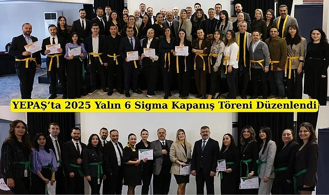 YEPAŞ’ta 2025 Yalın 6 Sigma Kapanış Töreni Düzenlendi