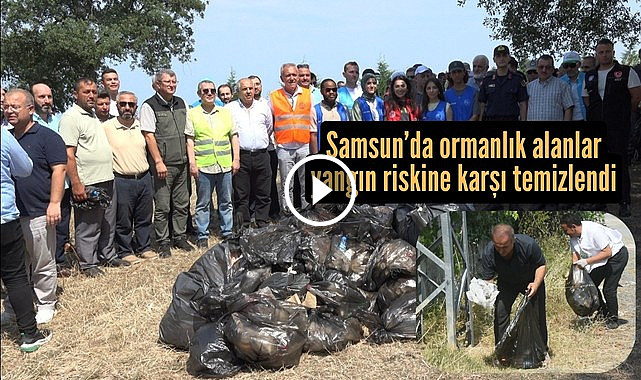 Atakum'da Yeşil Vatan Seferberliği: Ormanlar Yangına Karşı Temizleniyor