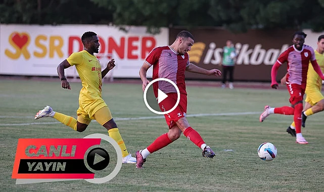 Samsunspor Almere City hazırlık maçı canlı izle