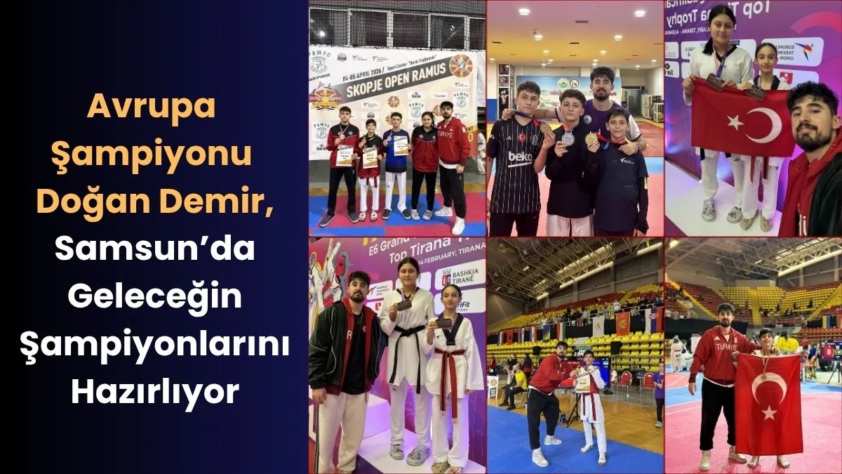 Avrupa Şampiyonu Doğan Demir, Samsun’da Geleceğin Şampiyonlarını Hazırlıyor