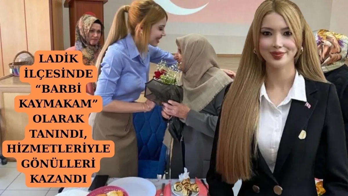 LADİK İLÇESİNDE BARBİ KAYMAKAM OLARAK TANINDI, HİZMETLERİYLE GÖNÜLLERİ KAZANDI