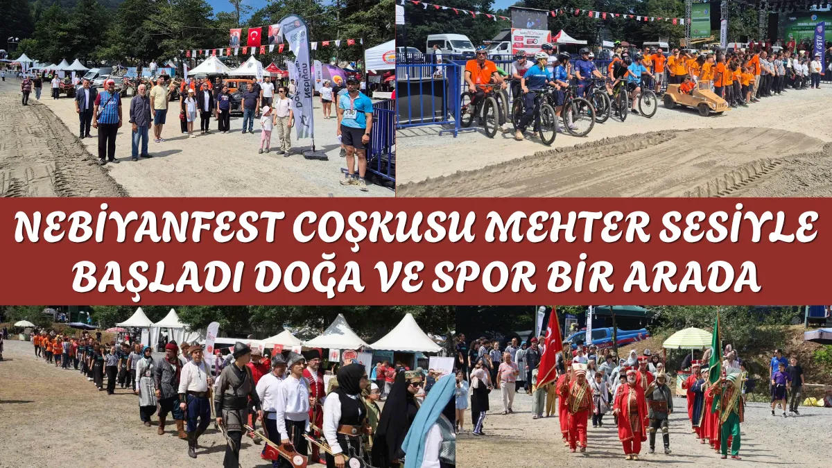 Nebiyanfest coşkusu Mehter sesiyle başladı doğa ve spor bir arada