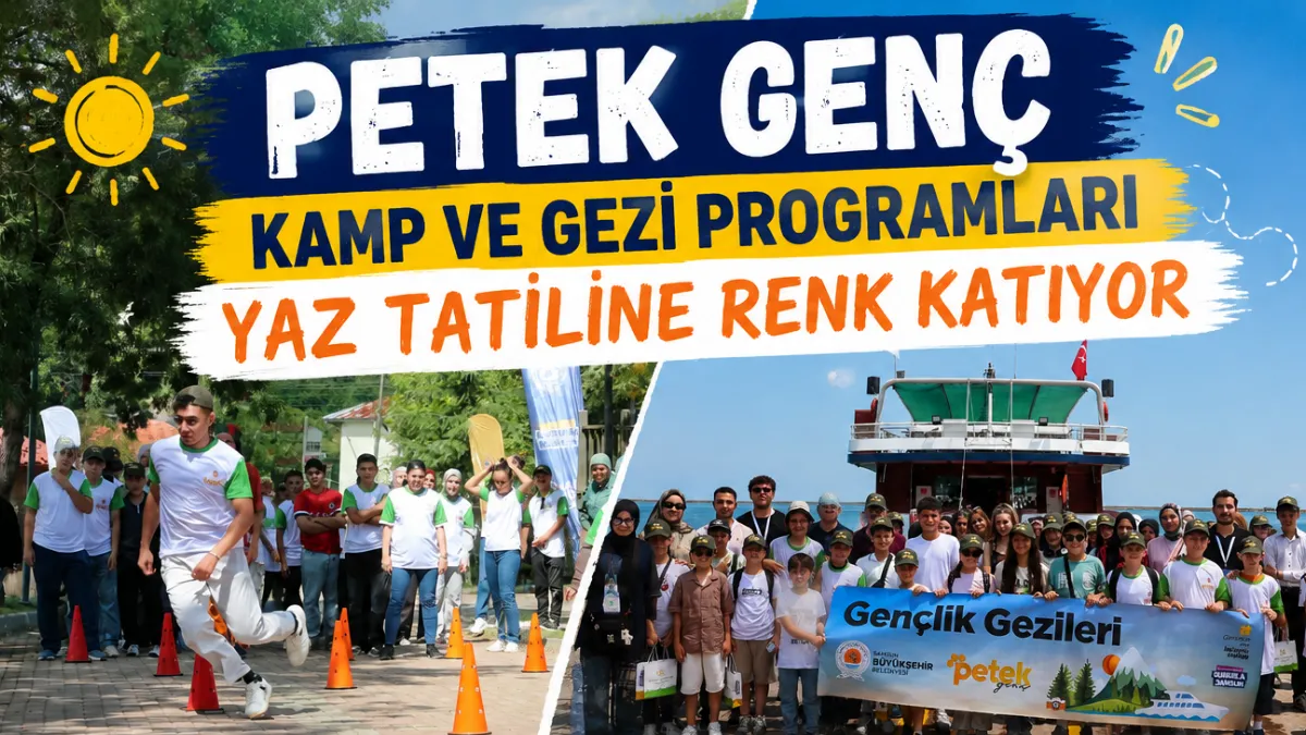Petek Genç Kamp ve Gezi programları yaz tatiline renk katıyor