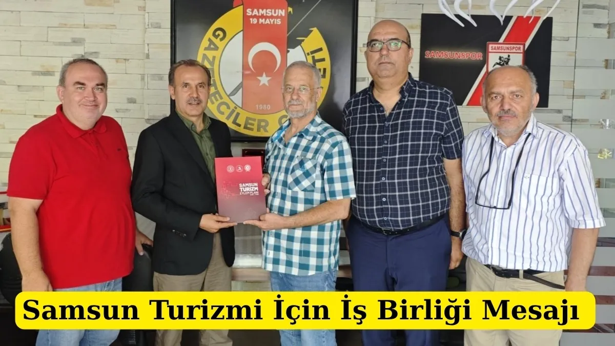 Samsun Turizmi İçin Medyaya Desteği Çağrısı