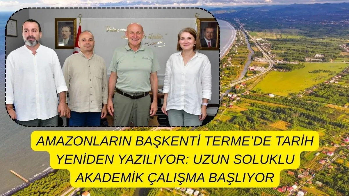 Terme’de Tarih Yeniden Yazılıyor: Amazonların İzleri İçin 3 Yıllık Akademik Araştırma