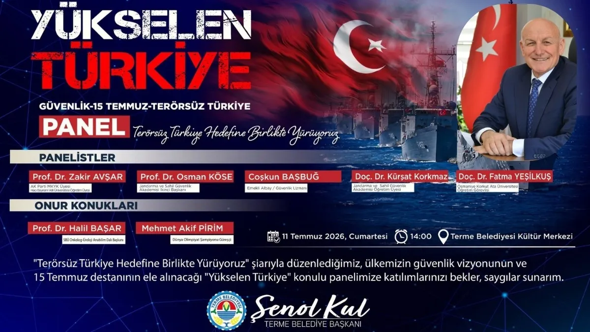 Terme'de Yükselen Türkiye: Güvenlik, 15 Temmuz ve Terörsüz Türkiye Paneli