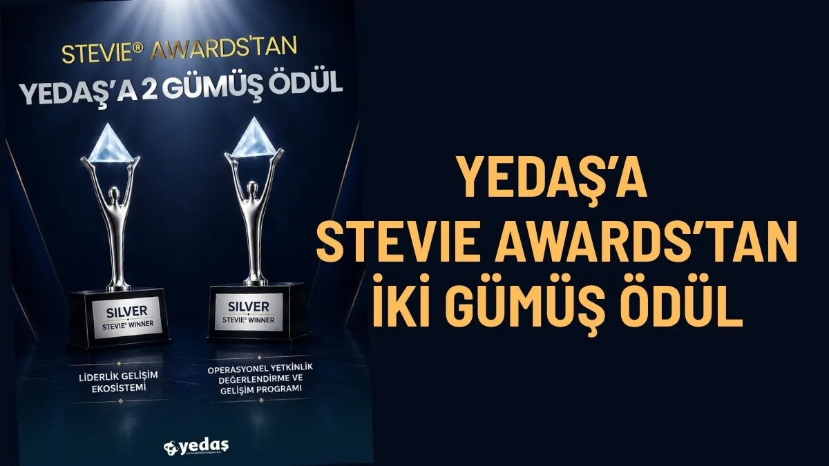 YEDAŞ'a uluslararası başarı! Stevie Awards'tan iki gümüş ödül